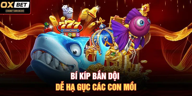 Bí kíp bắn dội dễ hạ gục các con mồi