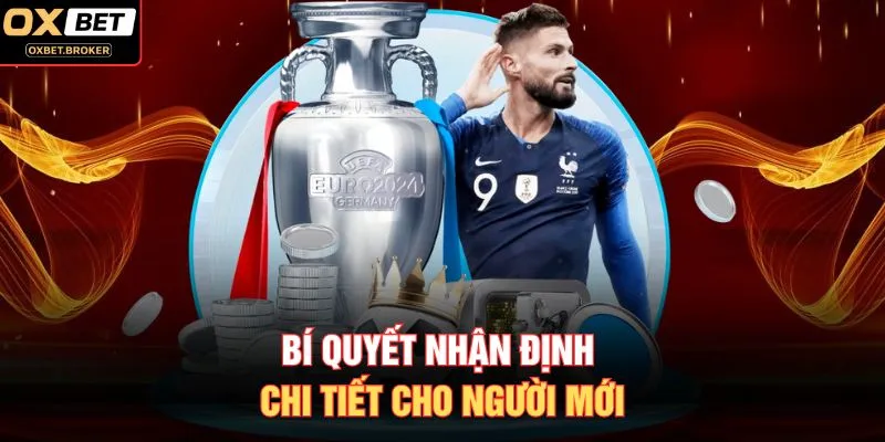 Bí quyết nhận định chi tiết cho người mới