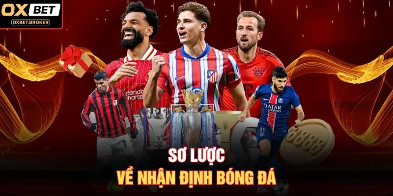 Sơ lược về nhận định bóng đá